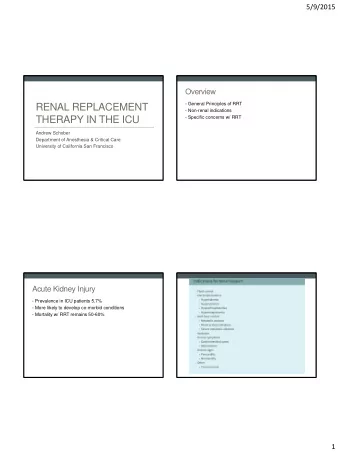 RENAL REPLACEMENT  Non-renal indications  THERAPY IN THE ICU  Specific concerns w/ RRT