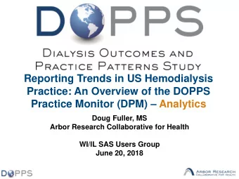 Reporting Trends in US Hemodialysis  Practice: An Overview of the DOPPS Practice Monitor (DPM)