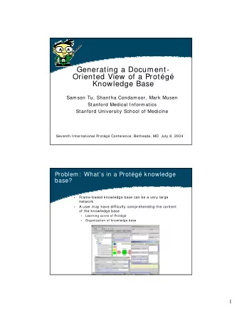 Generating a Document-  Oriented View of a Protg  Knowledge Base  Samson Tu, Shantha Condamoor,