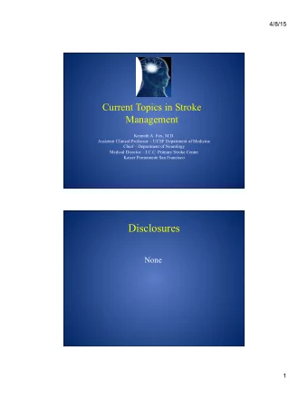 Disclosures None     1  4/8/15  Overview  Stroke Case Presentation  Acute Stroke