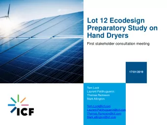 Hand Dryers  First stakeholder consultation meeting  17/01/2019  Tom Lock  Laurent Petithuguenin