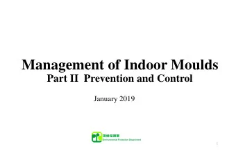 Management of Indoor Moulds  Part II  Prevention and Control  January 2019  1  Management of indoor