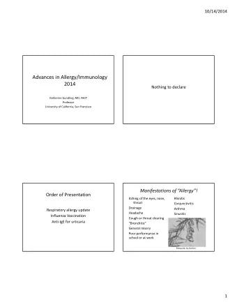 Advances in Allergy/Immunology  2014 Nothing to declare Katherine Gundling, MD, FACP  Professor