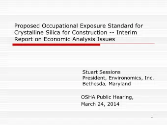 Crystalline Silica for Construction -- Interim  Report on Economic Analysis Issues  Stuart Sessions