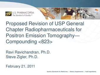 Proposed Revision of USP General  Chapter Radiopharmaceuticals for Positron Emission Tomography