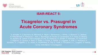 Ticagrelor vs. Prasugrel in  Acute Coronary Syndromes  S. Schpke, F.-J. Neumann, M. Menichelli,
