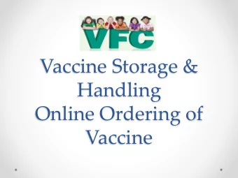 Vaccine Storage &amp;  Handling  Online Ordering of  Vaccine  Objectives for Storage &amp;