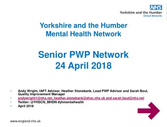 24 April 2018    Andy Wright, IAPT Advisor, Heather Stonebank, Lead PWP Advisor and Sarah Boul,