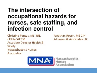 The intersection of  occupational hazards for  nurses, safe staffing, and  infection control