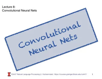Convolutional  Neural Nets  CS447 Natural Language Processing (J. Hockenmaier)