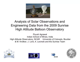 Analysis of Solar Observations and  Engineering Data from the 2009 Sunrise  High Altitude Balloon