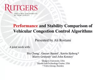 Performance and Stability Comparison of  Vehicular Congestion Control Algorithms  Presented by Ali