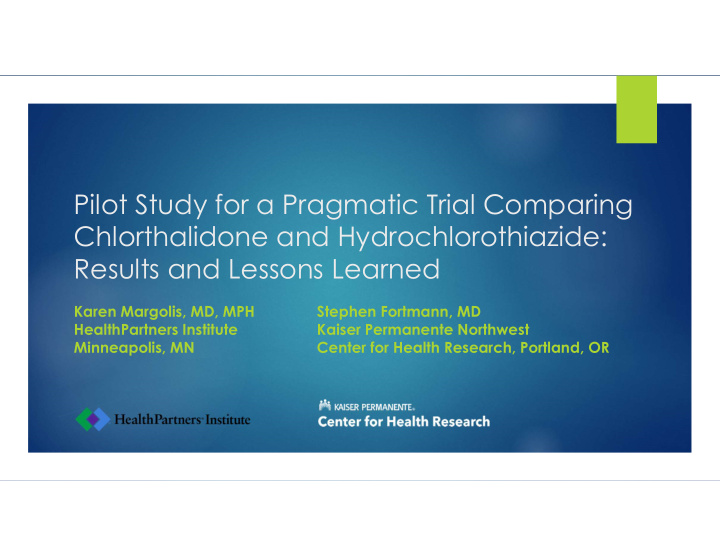 pilot study for a pragmatic trial comparing