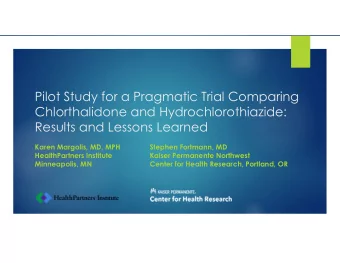 Pilot Study for a Pragmatic Trial Comparing  Chlorthalidone and Hydrochlorothiazide:  Results and