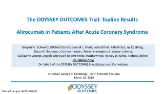 Alirocumab in Patients After Acute Coronary Syndrome  Gregory G. Schwartz, Michael Szarek, Deepak