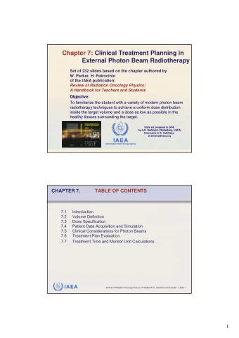 Chapter 7: Clinical Treatment Planning in  External Photon Beam Radiotherapy  Set of 232 slides