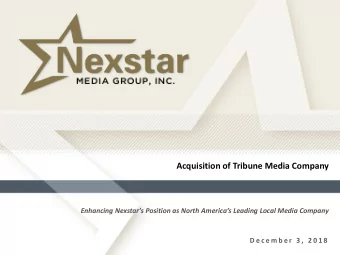 Acquisition of Tribune Media Company Enhancing Nexstars Position as North Americas Leading