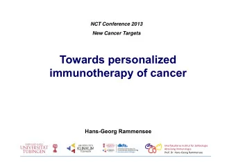 Towards personalized  p  immunotherapy of cancer  Hans-Georg Rammensee Interfakultres Institut