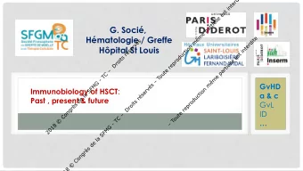 G. Soci,  Hmatologie / Greffe  Hpital St Louis  GvHD Immunobiology of HSCT :  a &amp; c  Past