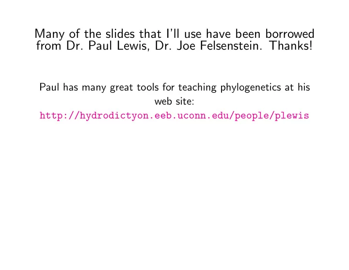 many of the slides that i ll use have been borrowed from