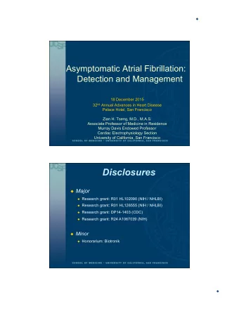 Disclosures  Major  Research grant: R01 HL102090 (NIH / NHLBI)  Research grant: R01