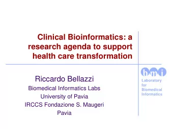 Clinical Bioinformatics: a  research agenda to support  health care transformation  Riccardo