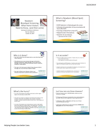 What is Newborn (Blood  Spot)  Screening? Newborn Bloodspot Screening,  EVERY baby born in