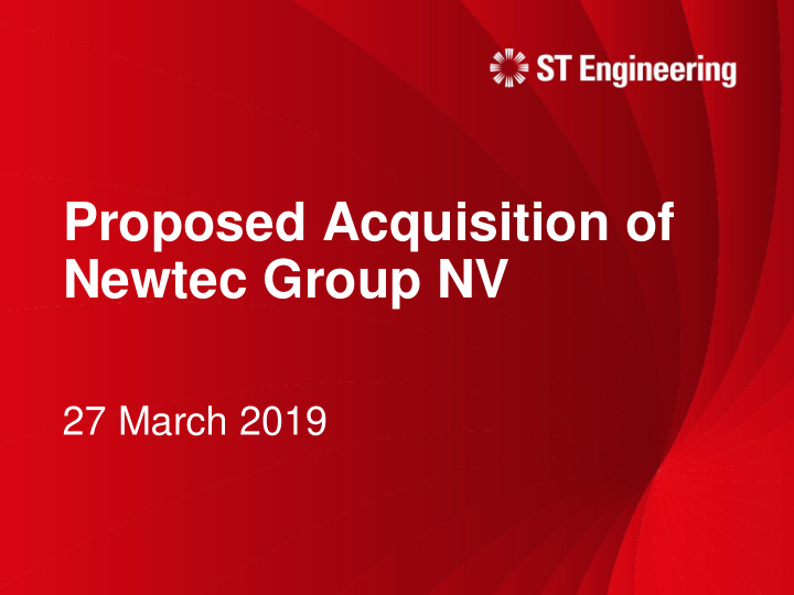 proposed acquisition of newtec group nv