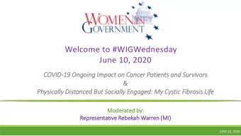 Welcome to #WIGWednesday  June 10, 2020  COVID-19 Ongoin  ing Im  Impact on Cancer Pati  tients and
