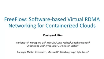 Networking for Containerized Clouds  Daehyeok Kim Tianlong Yu 1 , Hongqiang Liu 3 , Yibo Zhu 4 ,