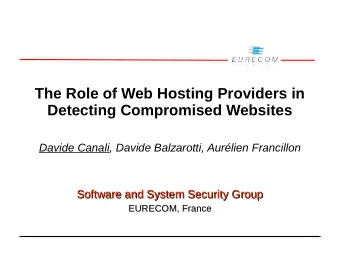 The Role of Web Hosting Providers in  Detecting Compromised Websites  Davide Canali, Davide