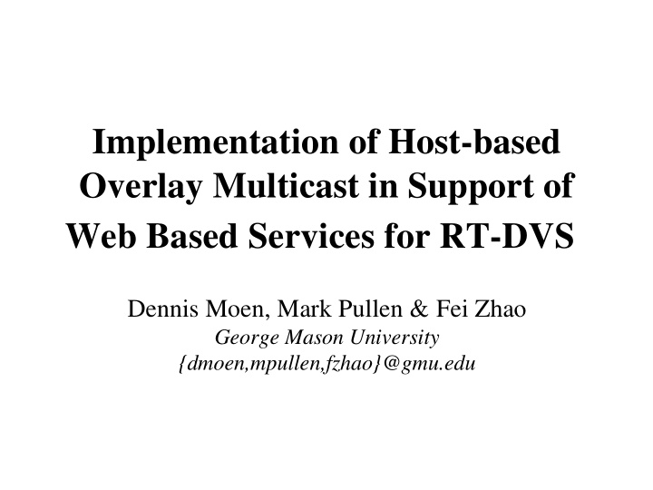 implementation of host based overlay multicast in support