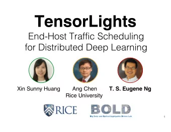 TensorLights  End-Host Traffic Scheduling  for Distributed Deep Learning  Xin Sunny Huang  Ang Chen
