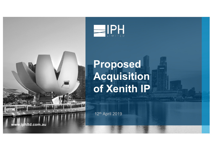 proposed acquisition of xenith ip