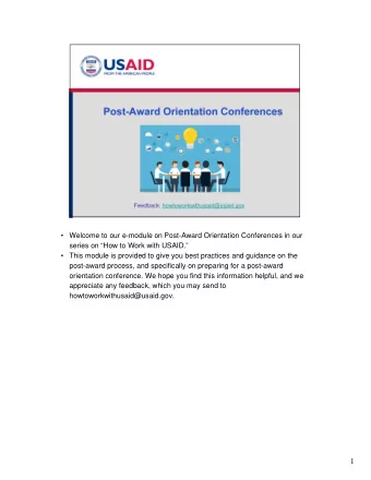 1  Welcome to our e-module on Post-Award Orientation Conferences in our  series on How to