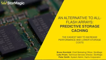 AN ALTERNATIVE TO ALL-  FLASH ARRAYS:  PREDICTIVE STORAGE  CACHING  THE EASIEST WAY TO INCREASE