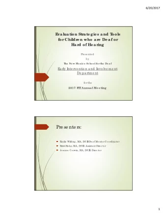 Pre se nte rs:  E  milie  Wilding , MA, DS I  I  I  -De a f Me nto r Co o rdina to r  K