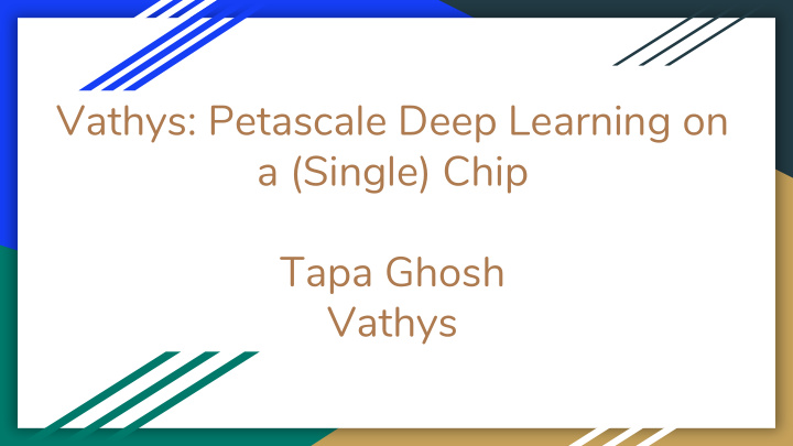 vathys petascale deep learning on a single chip tapa