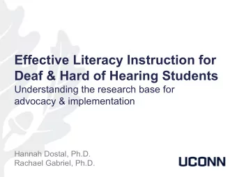 Effective Literacy Instruction for  Deaf &amp; Hard of Hearing Students  Understanding the research