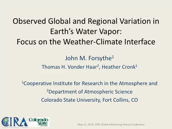 Observed Global and Regional Variation in  Earths Water Vapor:  Focus on the Weather-Climate
