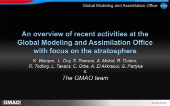 An overview of recent activities at the  Global Modeling and Assimilation Office with focus on the