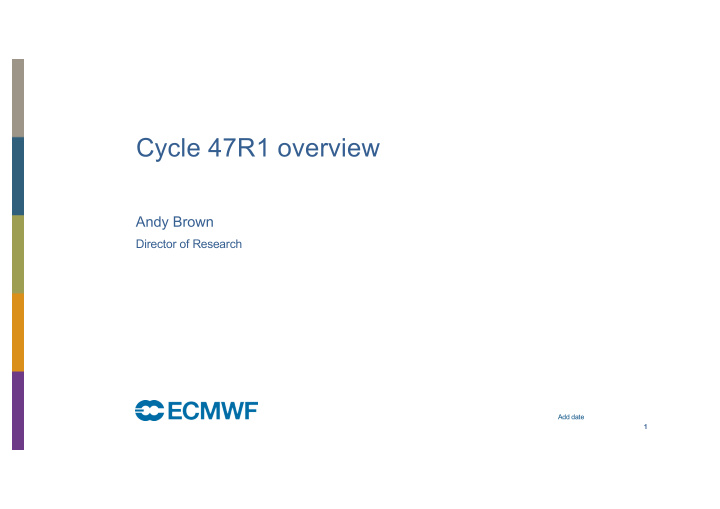 cycle 47r1 overview