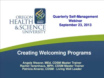 Angela Weaver, MEd, CDSM Master Trainer  Rachel Tanenhaus, MPH, CDSM Master Trainer  Patricia