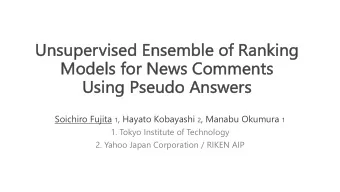 Un  Unsu  super  pervised  vised Ensem  semble  ble of Rankin  king  Mo  Models  els for New  ews