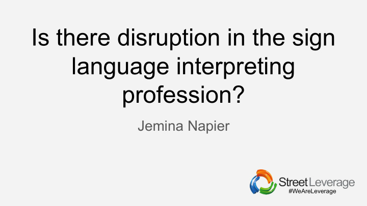 is there disruption in the sign language interpreting