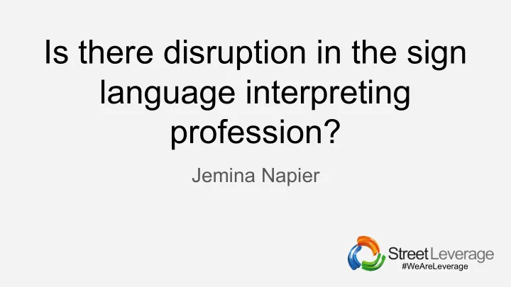 is there disruption in the sign language interpreting