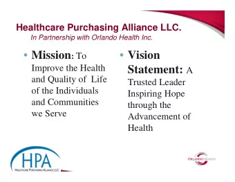 Vision  Improve the Health Statement: A  and Quality of  Life  Trusted Leader  of the