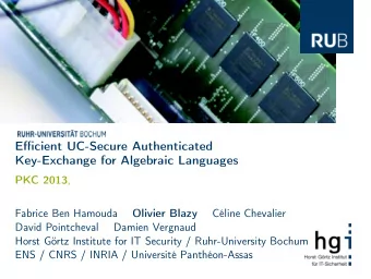Efficient UC-Secure Authenticated  Key-Exchange for Algebraic Languages PKC 2013 ,  Fabrice Ben