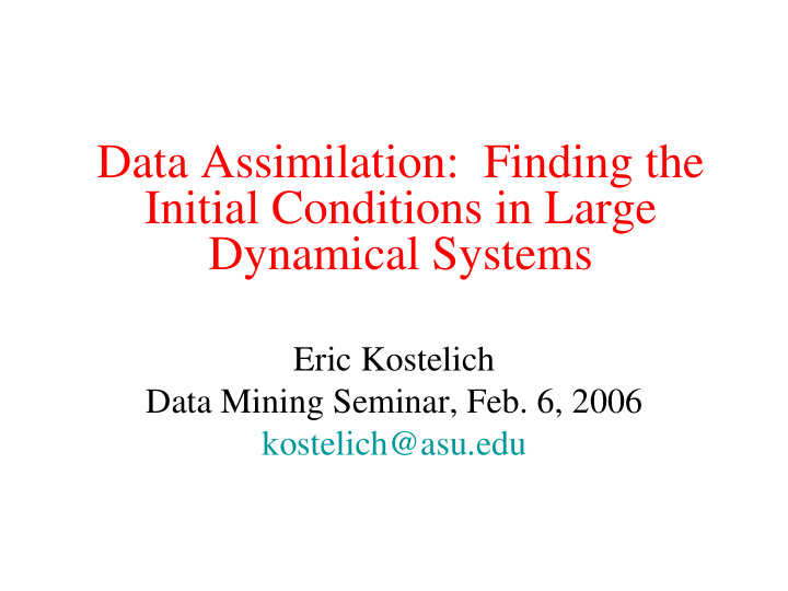 data assimilation finding the initial conditions in large