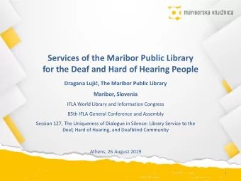 Services of the Maribor Public Library  for the Deaf and Hard of Hearing People  Dragana Luji,